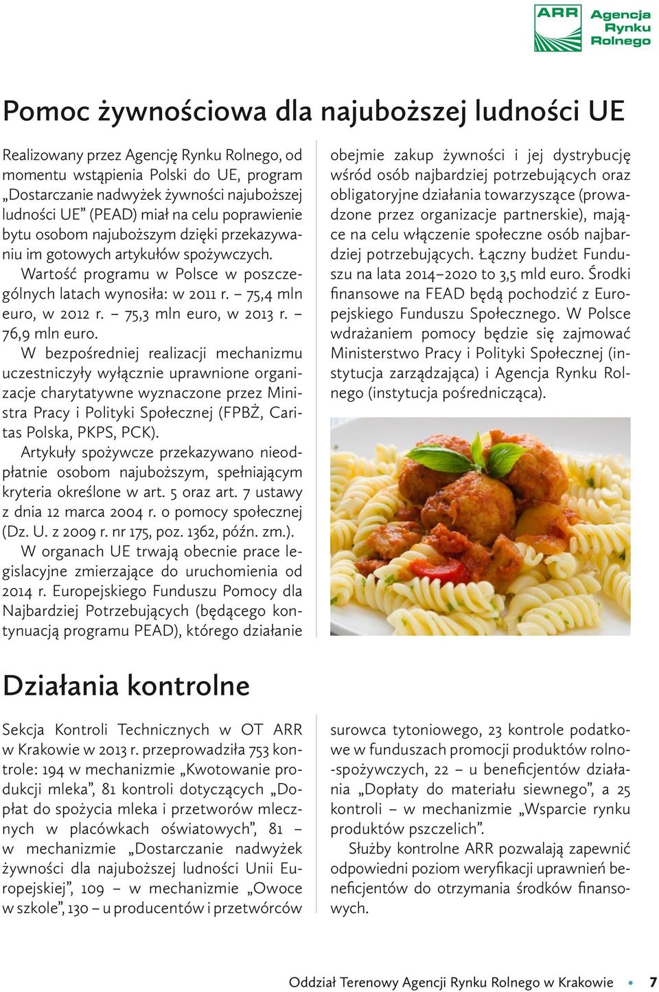 75,3 mln euro, w 2013 r. 76,9 mln euro.