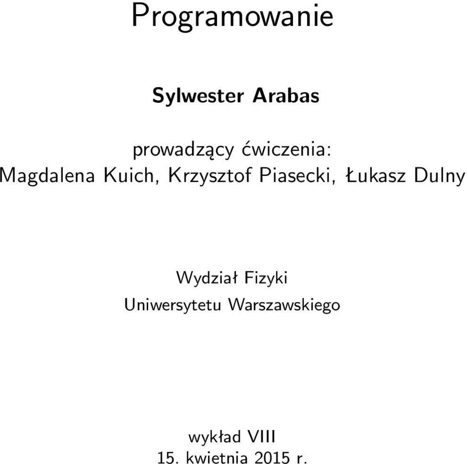 Piasecki, Łukasz Dulny Wydział Fizyki