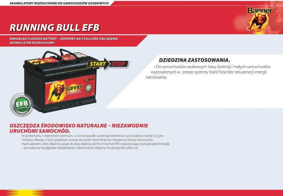 EFB TECHNOLOGY OSZCZĘDZA ŚRODOWISKO NATURALNE NIEZAWODNIE URUCHOMI SAMOCHÓD.