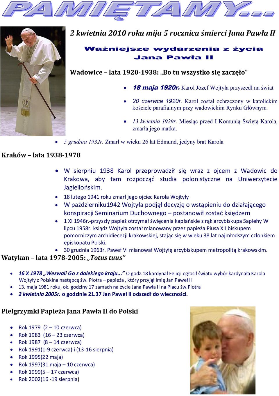 Miesiąc przed I Komunią Świętą Karola, zmarła jego matka. 5 grudnia 1932r.