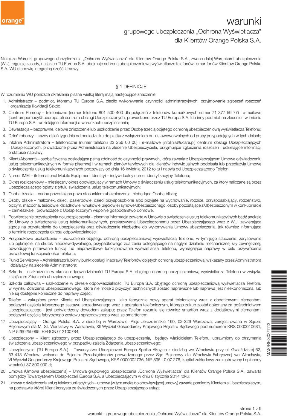 1 DEFINICJE W rozumieniu WU poniższe określenia pisane wielką literą mają następujące znaczenie: 1. Ad