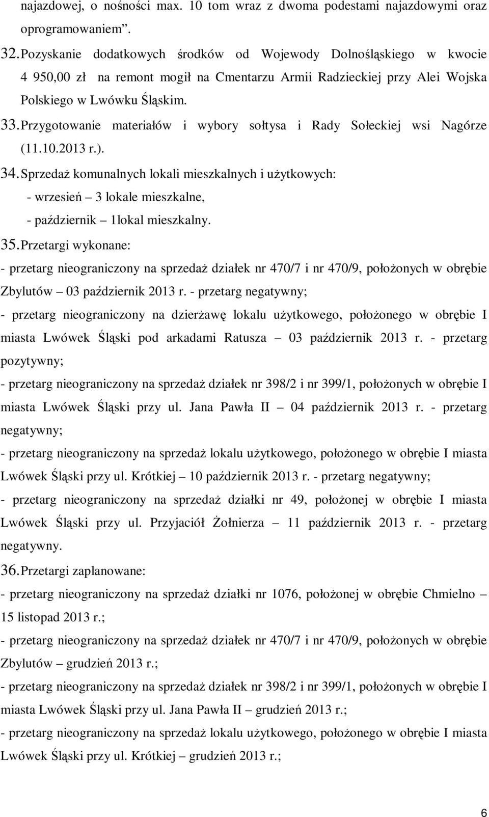 Przygotowanie materiałów i wybory sołtysa i Rady Sołeckiej wsi Nagórze (11.10.2013 r.). 34.