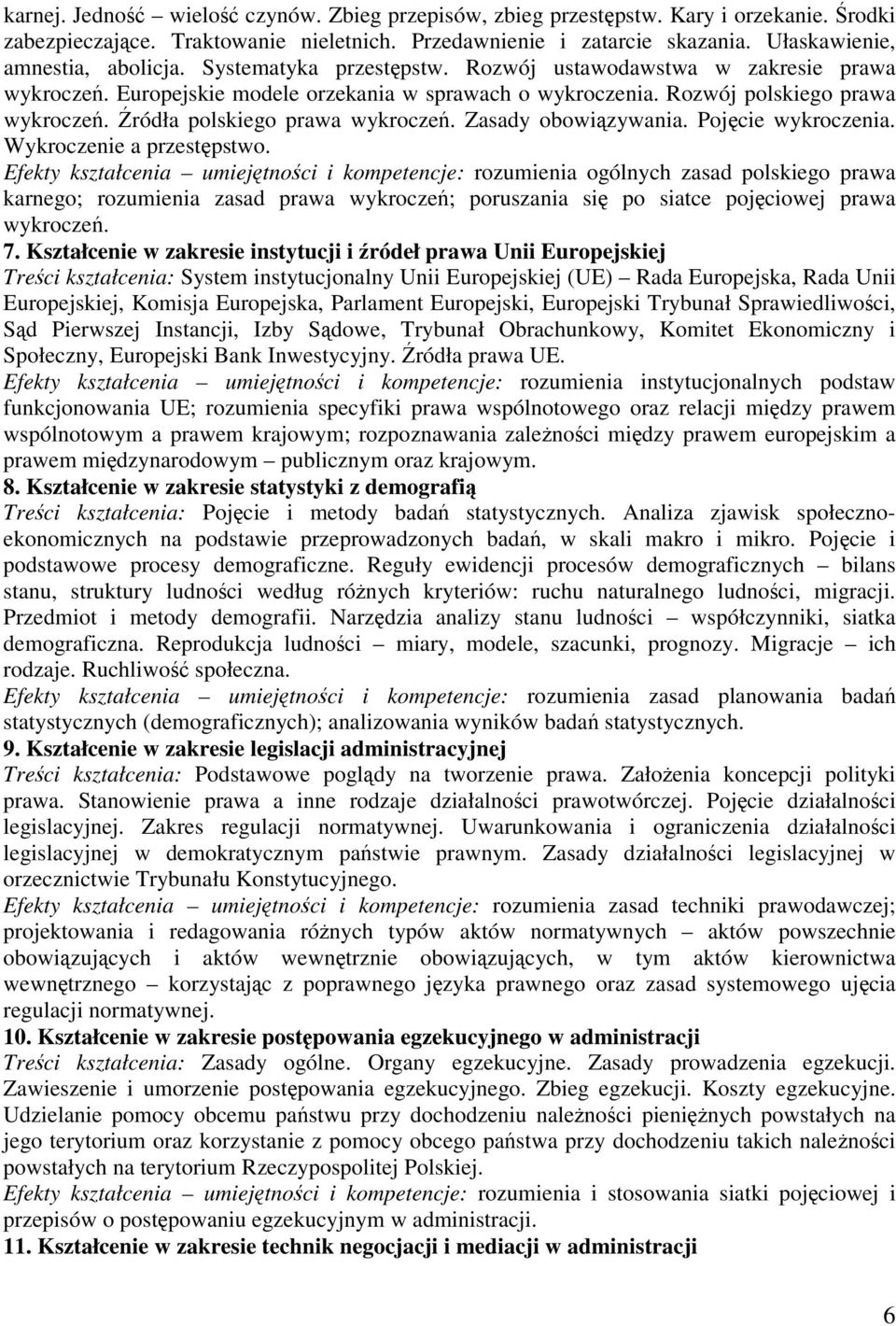 Zasady obowizywania. Pojcie wykroczenia. Wykroczenie a przestpstwo.
