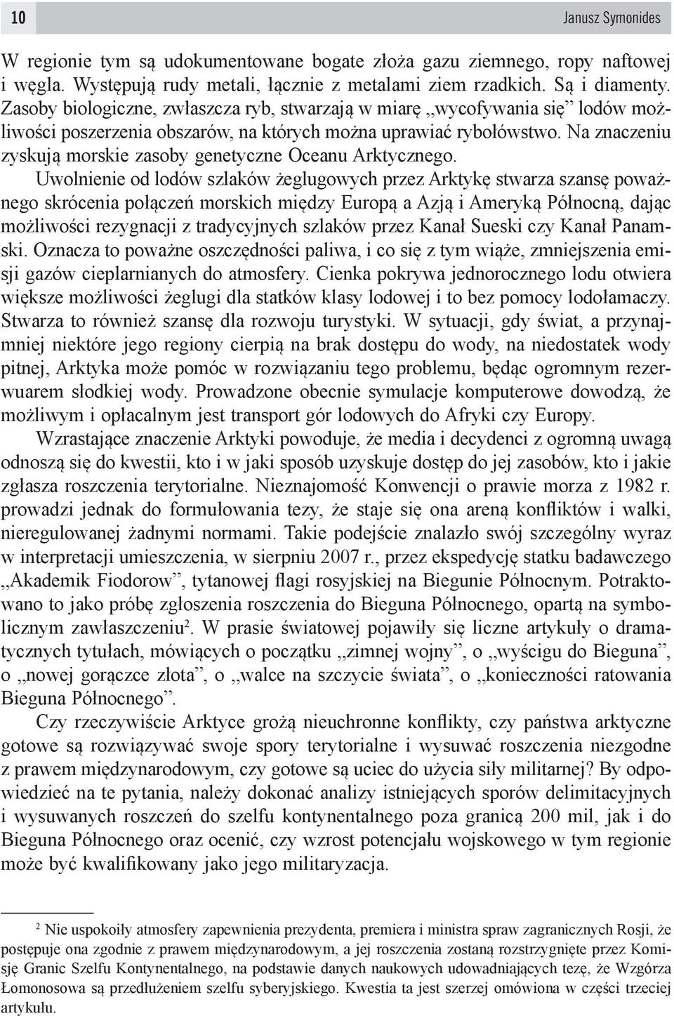 Na znaczeniu zyskują morskie zasoby genetyczne Oceanu Arktycznego.