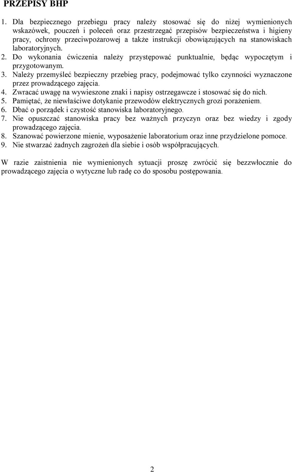 instrukcji obowiązujących na stanowiskach laboratoryjnych. 2. Do wykonania ćwiczenia należy przystępować punktualnie, będąc wypoczętym i przygotowanym. 3.