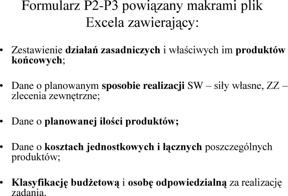 zlecenia zewnętrzne; Dane o planowanej ilości produktów; Dane o kosztach jednostkowych i