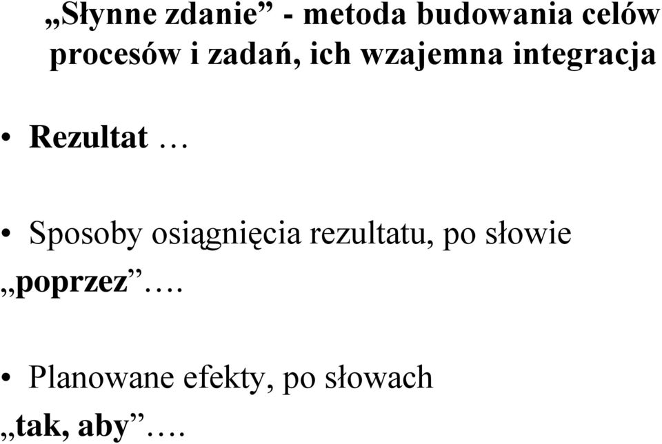 Rezultat Sposoby osiągnięcia rezultatu, po
