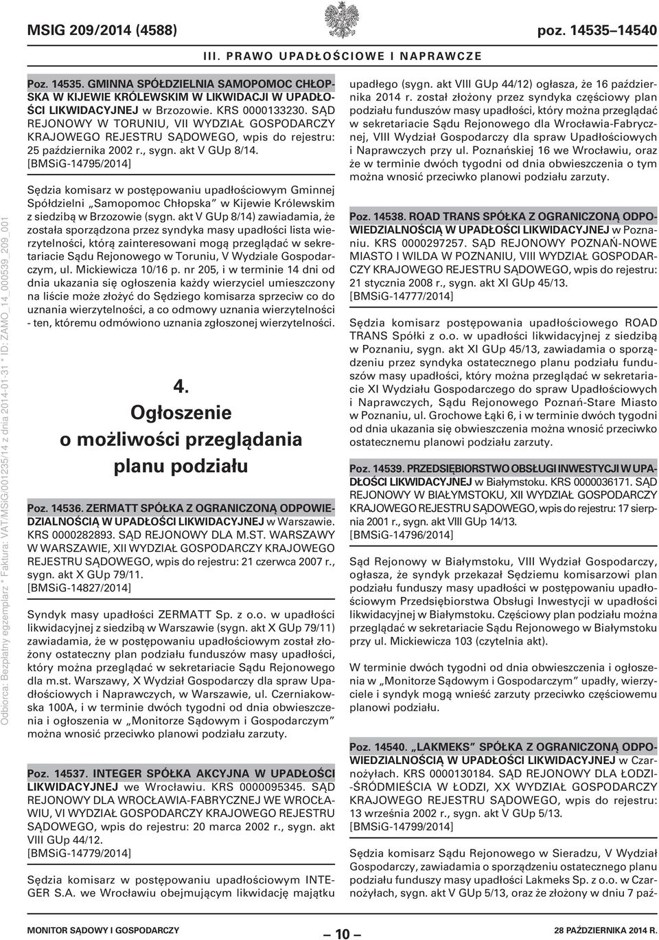 [BMSiG-14795/2014] Sędzia komisarz w postępowaniu upadłościowym Gminnej Spółdzielni Samopomoc Chłopska w Kijewie Królewskim z siedzibą w Brzozowie (sygn.