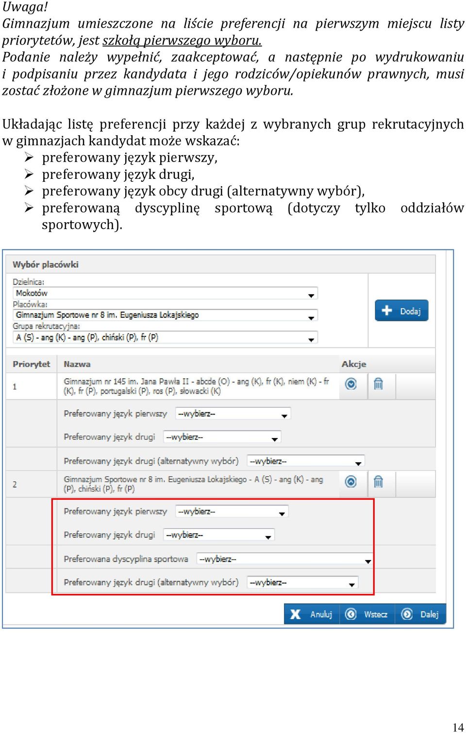 złożone w gimnazjum pierwszego wyboru.