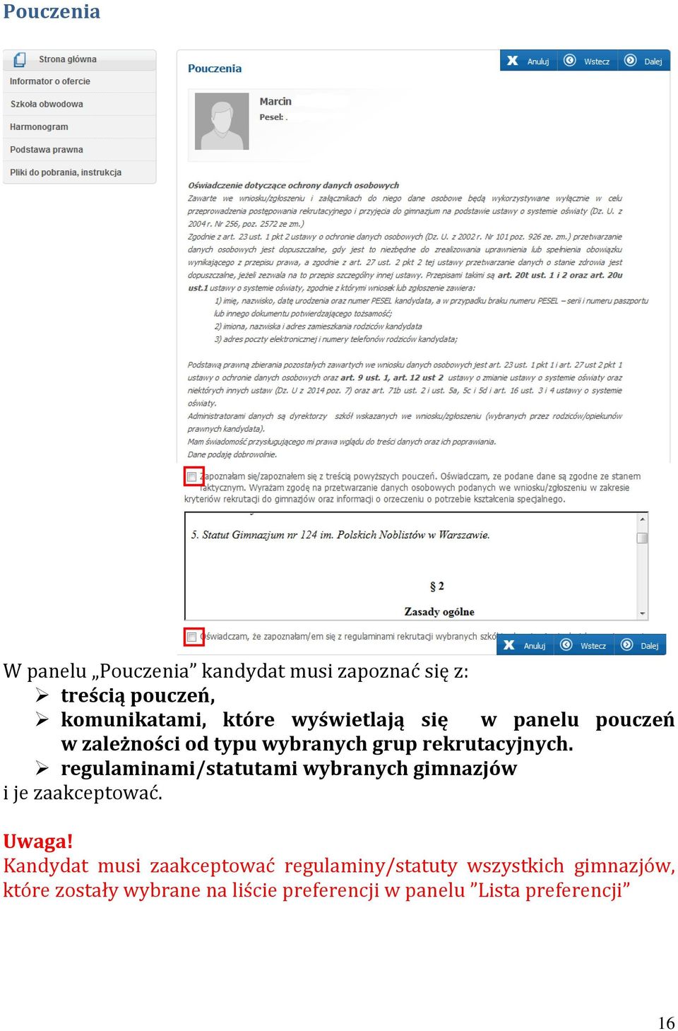 regulaminami/statutami wybranych gimnazjów i je zaakceptować. Uwaga!