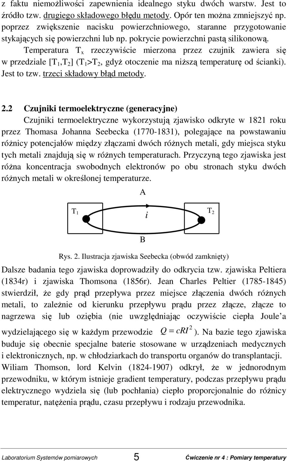 Temperatura T x rzeczywiście mierzona przez czujnik zawiera się w przedziale [T 1,T 2 