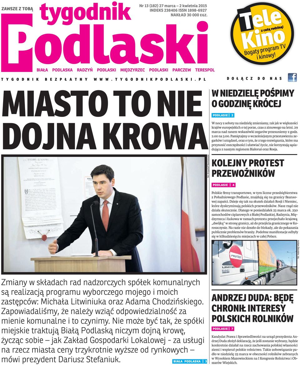 Krzysztof Staniszewski D O Ł Ą C Z D O N A S W NIEDZIELĘ POŚPIMY O GODZINĘ KRÓCEJ podlasie 2 W nocy z soboty na niedzielę zmieniamy, tak jak w większości krajów europejskich o tej porze, czas z