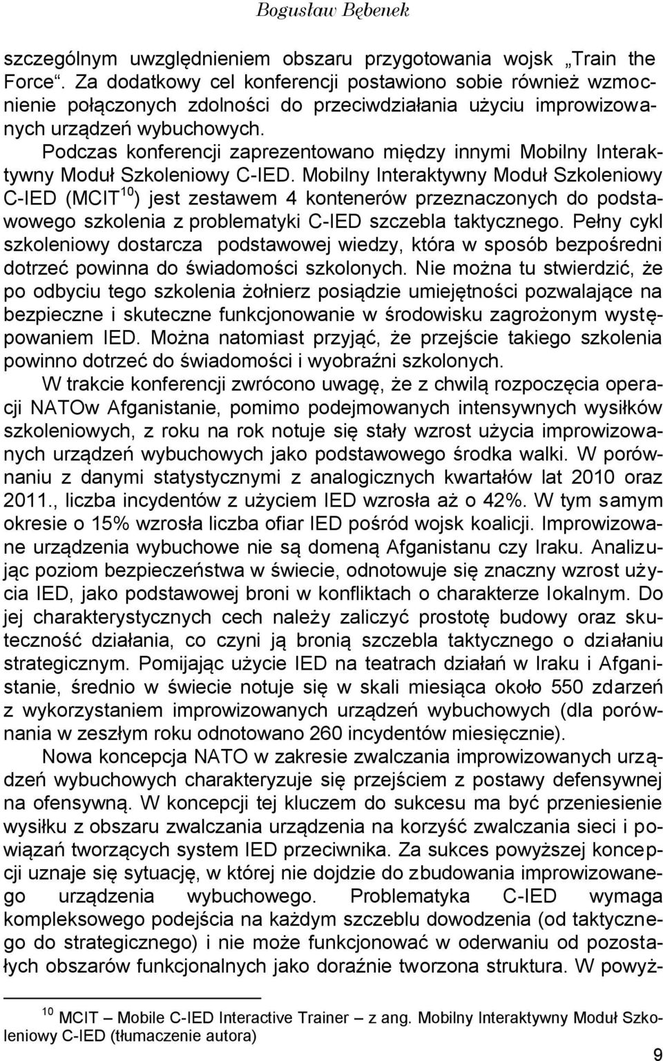 Podczas konferencji zaprezentowano między innymi Mobilny Interaktywny Moduł Szkoleniowy C-IED.