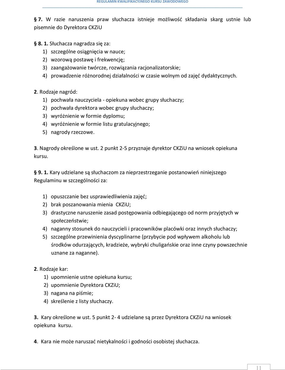 czasie wolnym od zajęć dydaktycznych. 2.