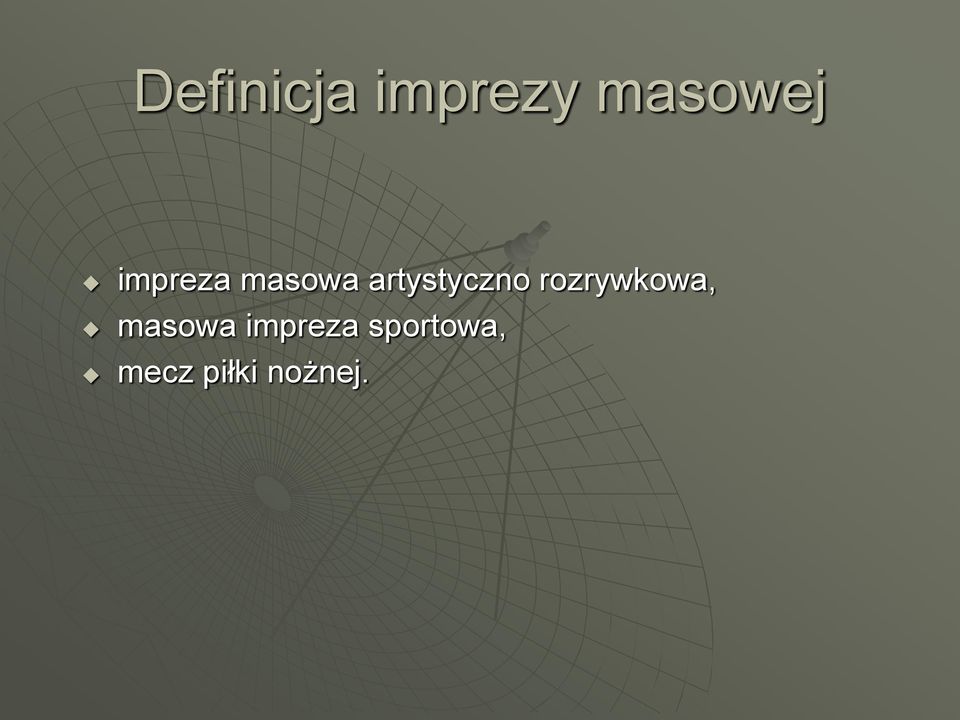 rozrywkowa, masowa impreza