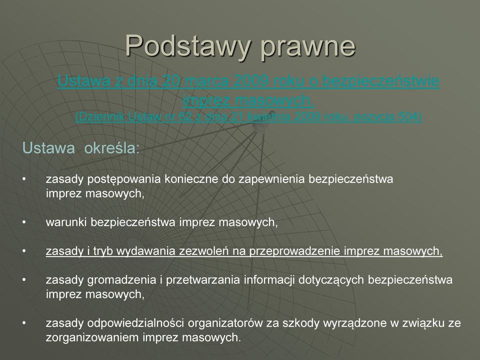 bezpieczeństwa imprez masowych, warunki bezpieczeństwa imprez masowych, zasady i tryb wydawania zezwoleń na przeprowadzenie imprez