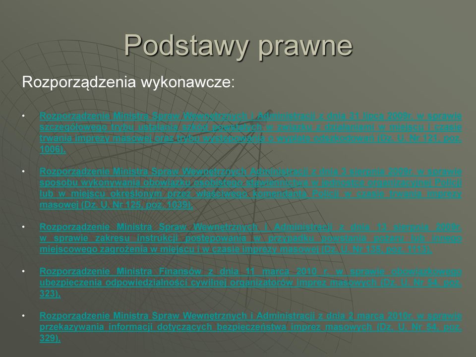 1006), Rozporządzenie Ministra Spraw Wewnętrznych Administracji z dnia 3 sierpnia 2009r.