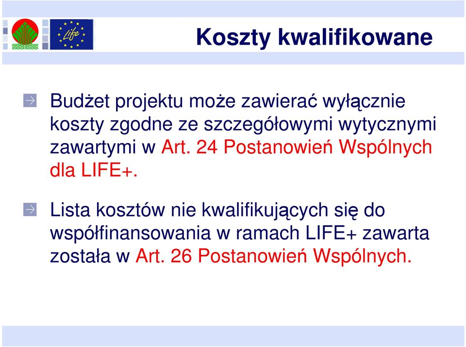 24 Postanowień Wspólnych dla LIFE+.
