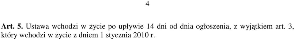 14 dni od dnia ogłoszenia, z