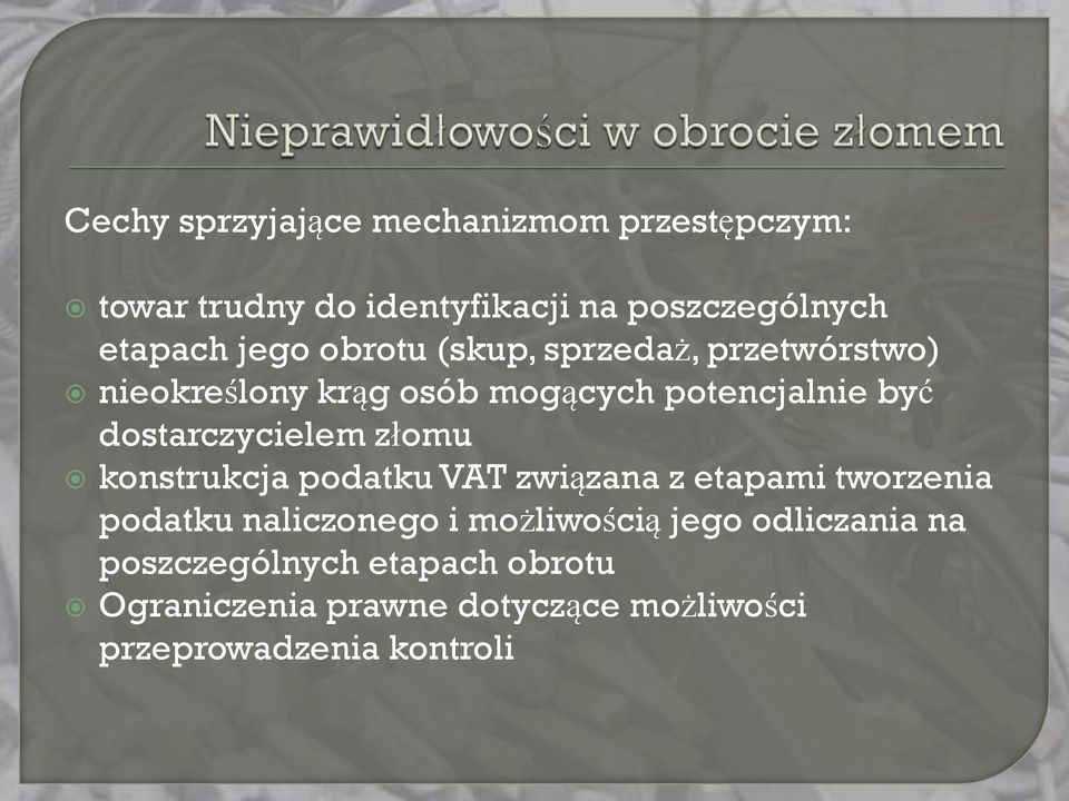 dostarczycielem złomu konstrukcja podatku VAT związana z etapami tworzenia podatku naliczonego i