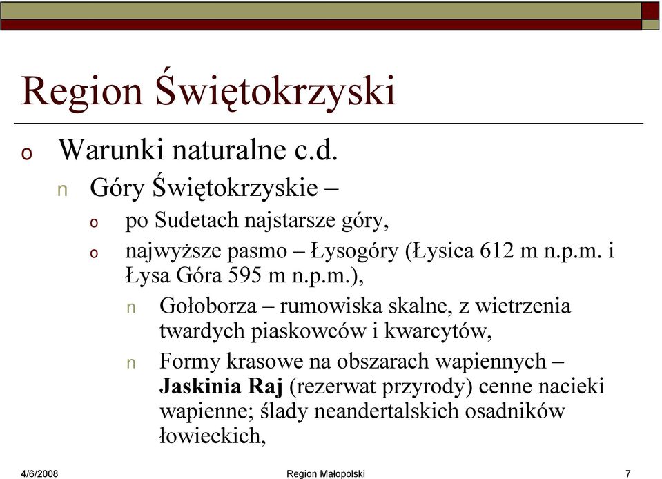 p.m.), Głbrza rumwiska skalne, z wietrzenia twardych piaskwców i kwarcytów, Frmy kraswe na