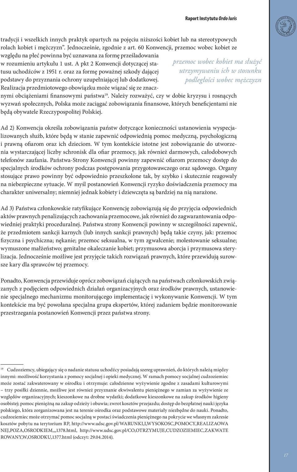 oraz za formę poważnej szkody dającej podstawy do przyznania ochrony uzupełniającej lub dodatkowej.