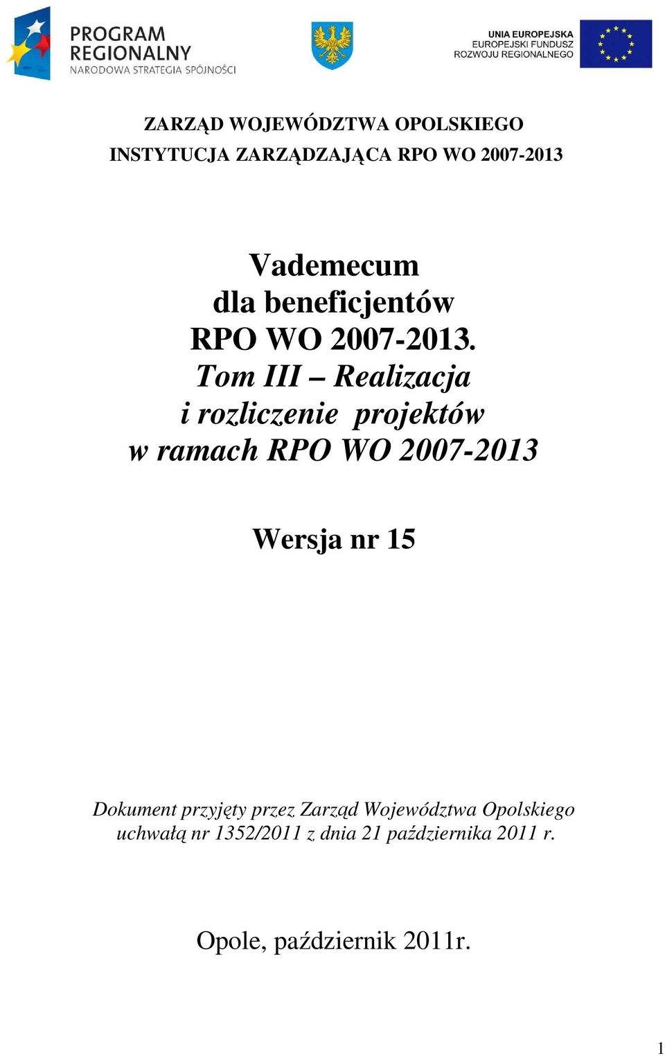 Tom III Realizacja i rozliczenie projektów w ramach RPO WO 2007-2013 Dokument