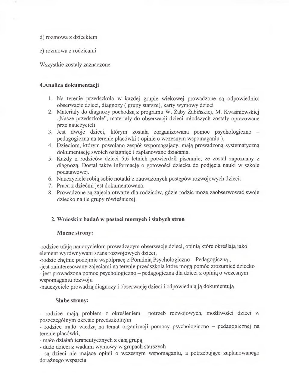 Żaby Żabińskiej, M. Kwaśniewskiej Nasze przedszkole, materiały do obserwacji dzieci młodszych zostały opracowane prze nauczycieli 3.