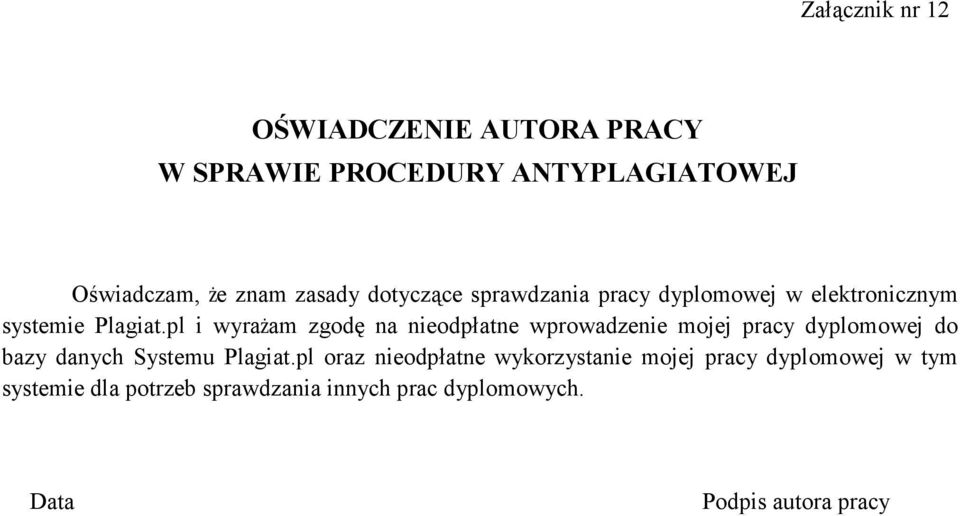 pl i wyraŝam zgodę na nieodpłatne wprowadzenie mojej pracy dyplomowej do bazy danych Systemu Plagiat.