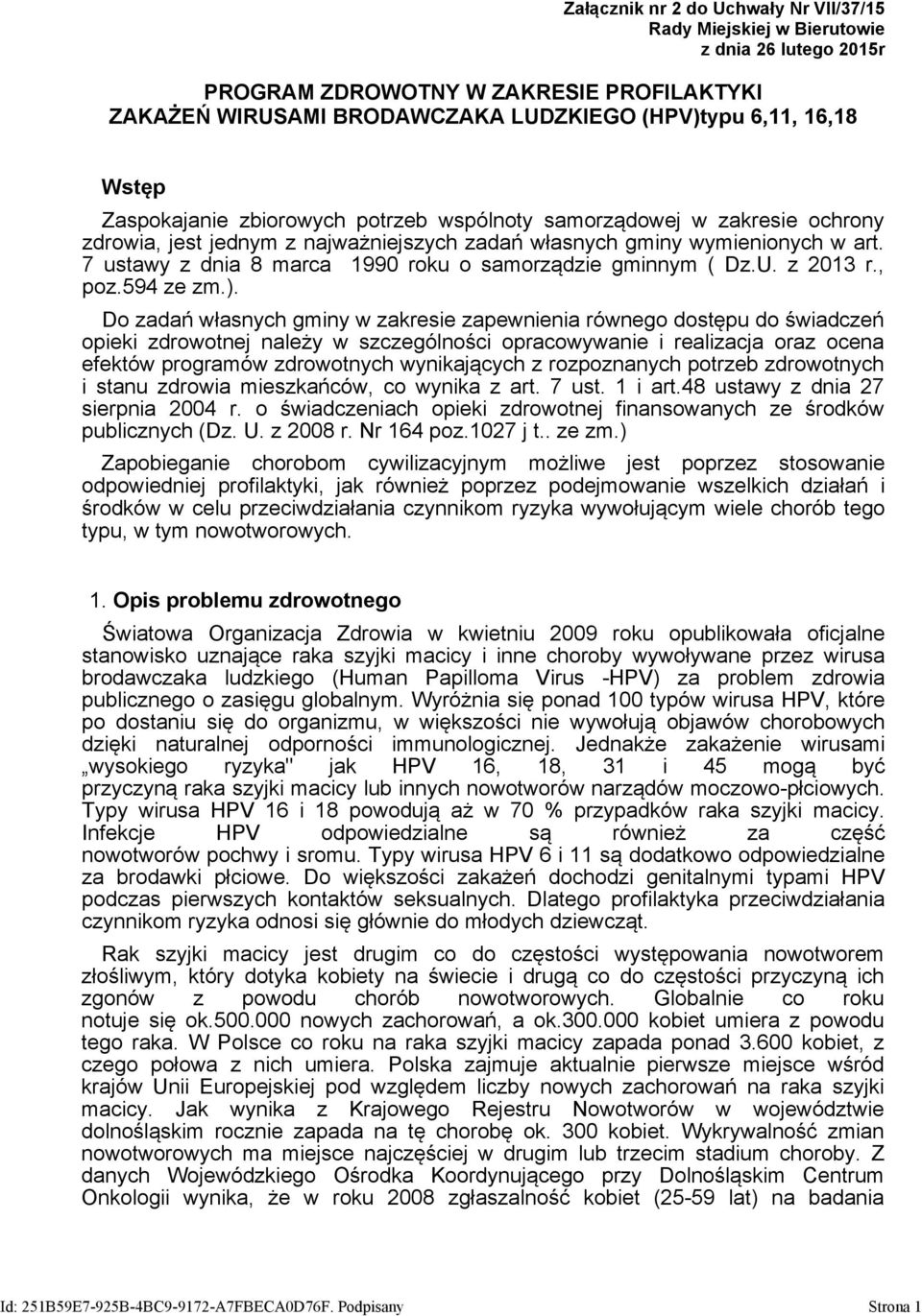7 ustawy z dnia 8 marca 1990 roku o samorządzie gminnym ( Dz.U. z 2013 r., poz.594 ze zm.).