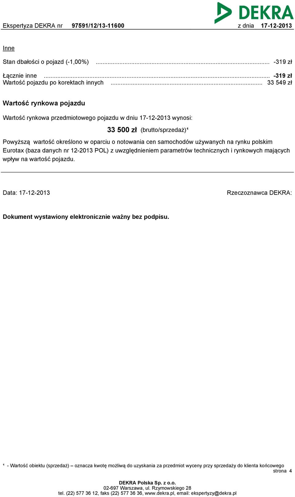 notowania cen samochodów używanych na rynku polskim Eurotax (baza danych nr 12-2013 POL) z uwzględnieniem parametrów technicznych i rynkowych mających wpływ na