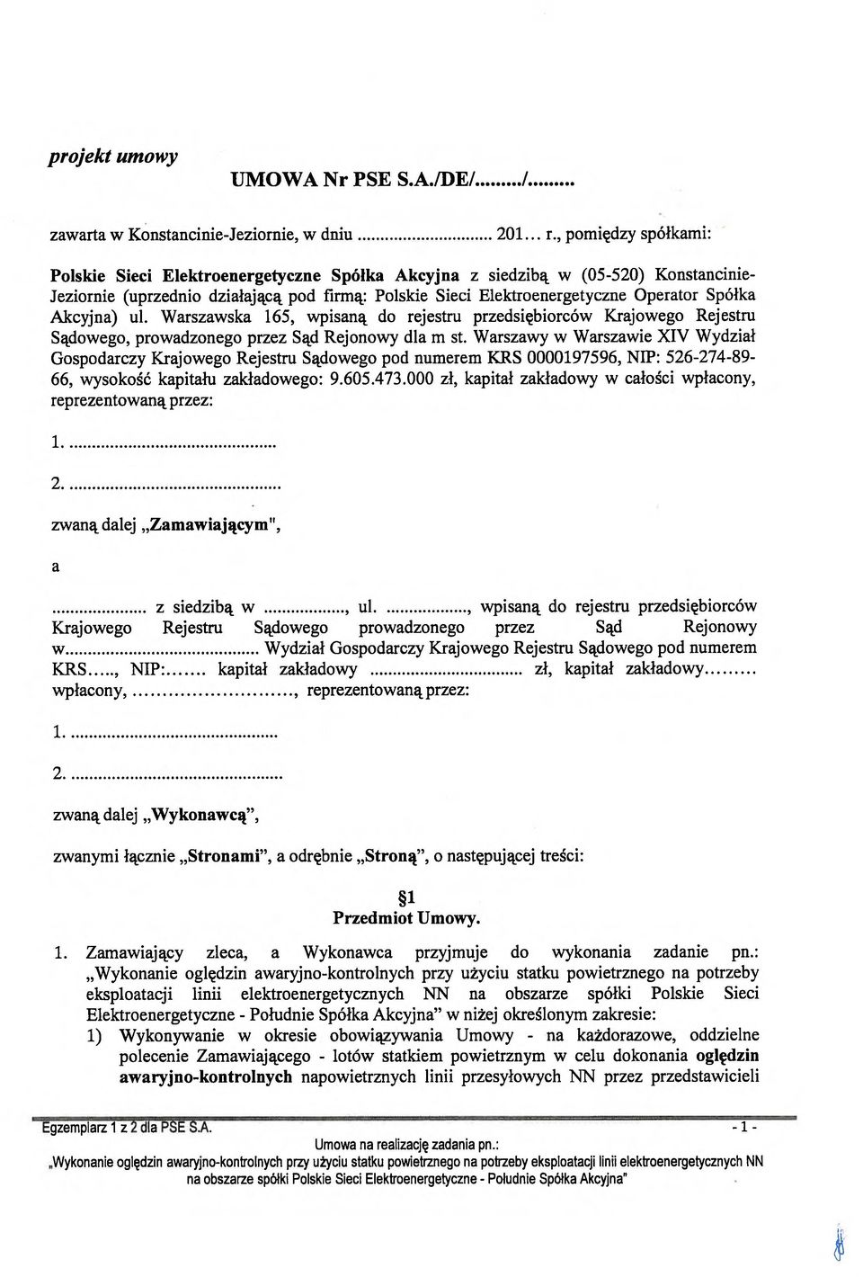 Akcyjna) ul. Warszawska 165, wpisaną do rejestru przedsiębiorców Krajowego Rejestru Sądowego, prowadzonego przez Sąd Rejonowy dla m st.