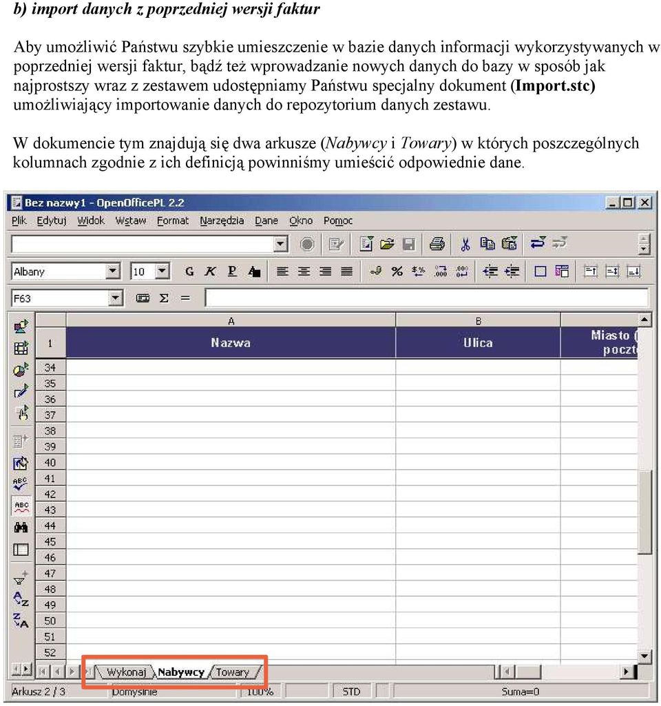 Państwu specjalny dokument (Import.stc) umożliwiający importowanie danych do repozytorium danych zestawu.