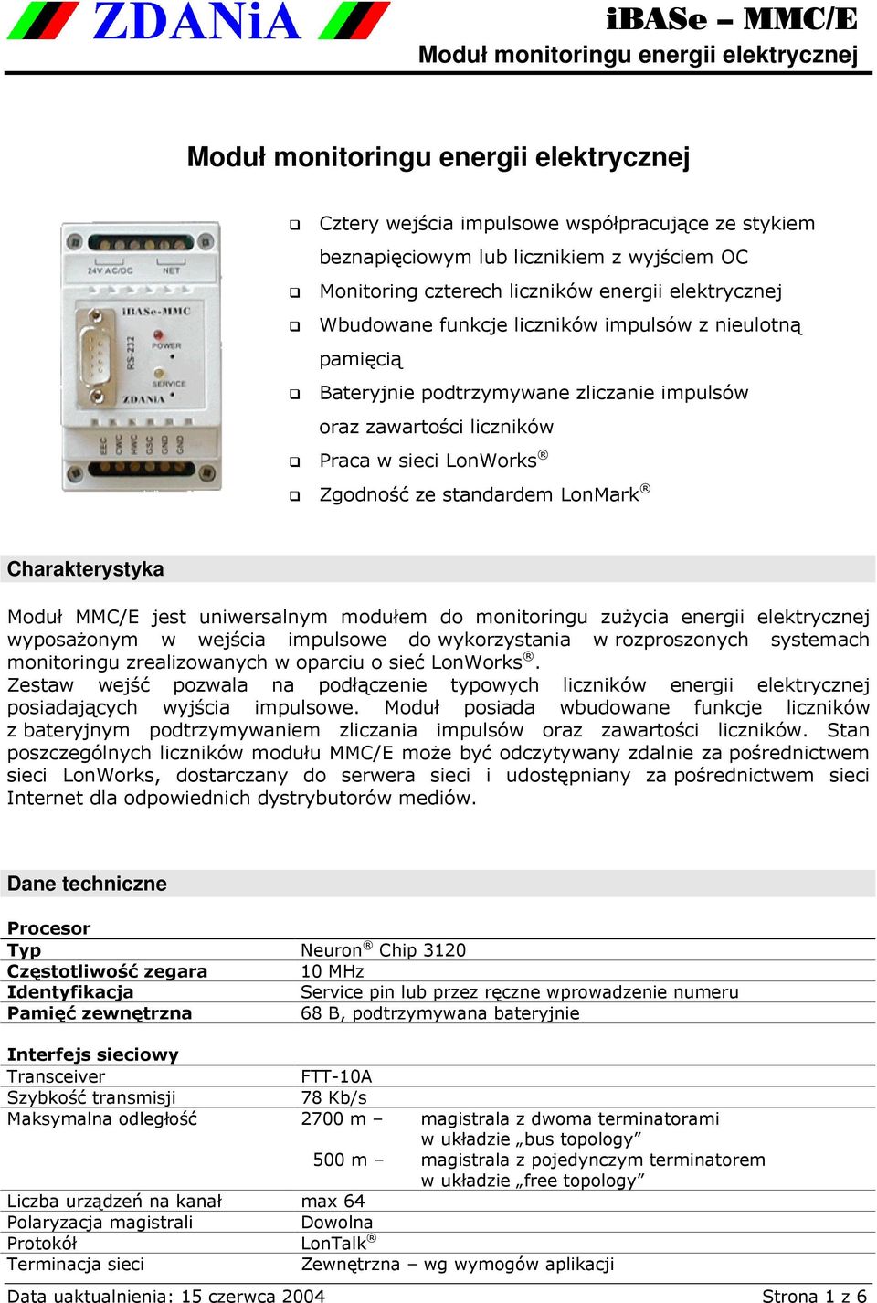 monitoringu zużycia energii elektrycznej wyposażonym w wejścia impulsowe do wykorzystania w rozproszonych systemach monitoringu zrealizowanych w oparciu o sieć LonWorks.