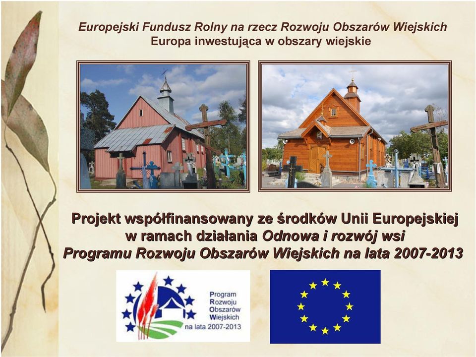 środków w Unii Europejskiej w ramach działania ania Odnowa i