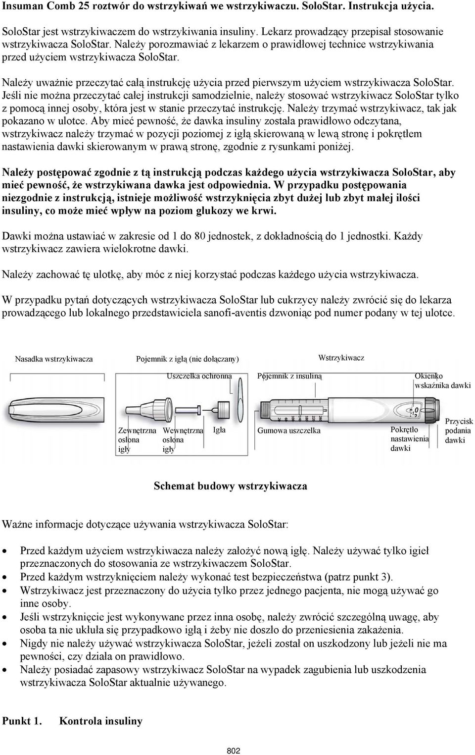Należy uważnie przeczytać całą instrukcję użycia przed pierwszym użyciem wstrzykiwacza SoloStar.