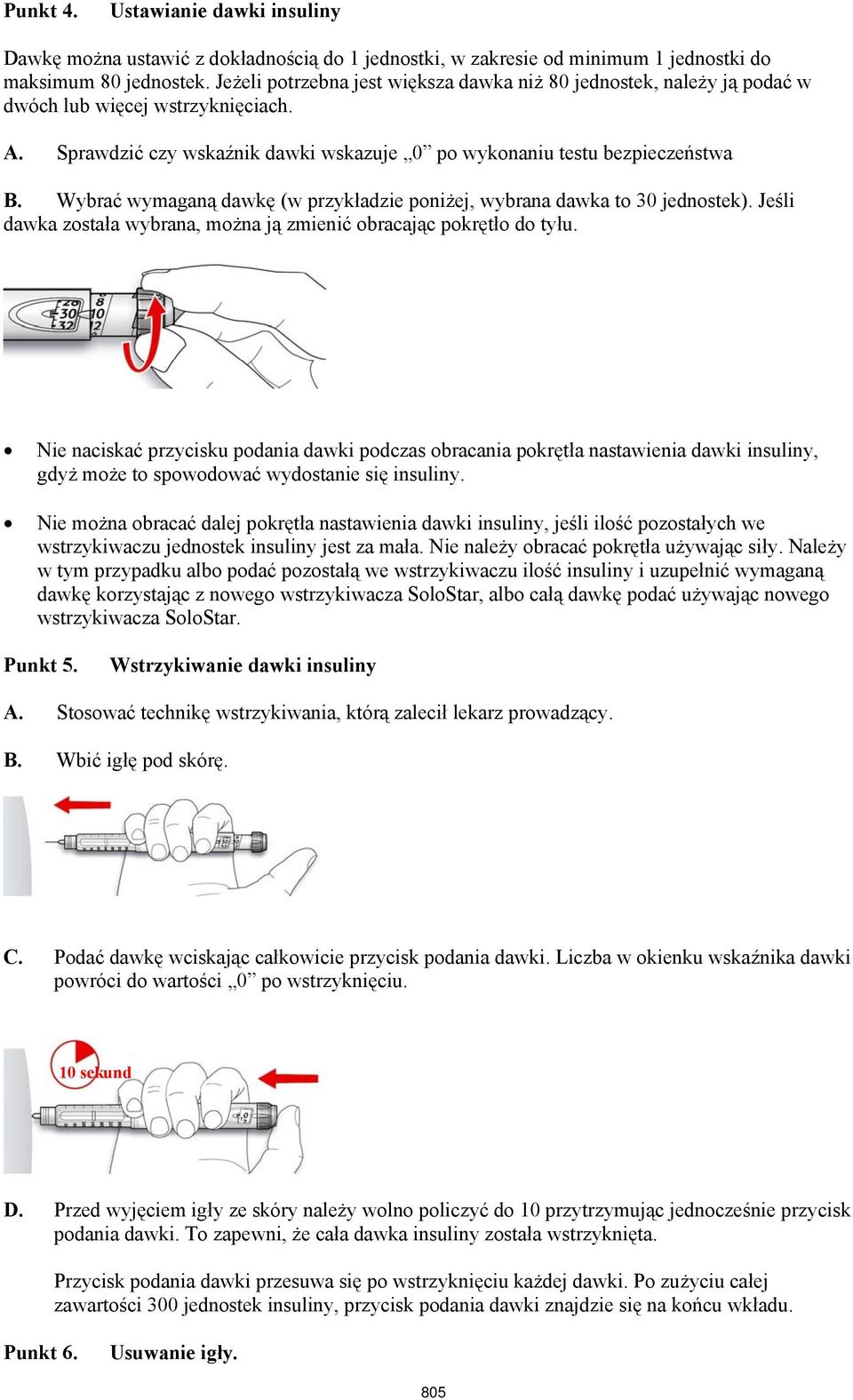 Wybrać wymaganą dawkę (w przykładzie poniżej, wybrana dawka to 30 jednostek). Jeśli dawka została wybrana, można ją zmienić obracając pokrętło do tyłu.