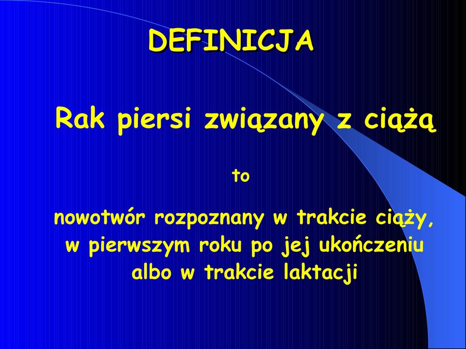 trakcie ciąży, w pierwszym roku