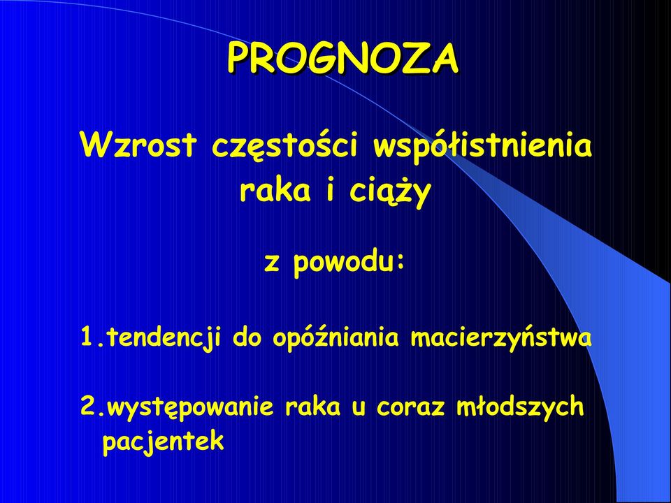 1.tendencji do opóźniania