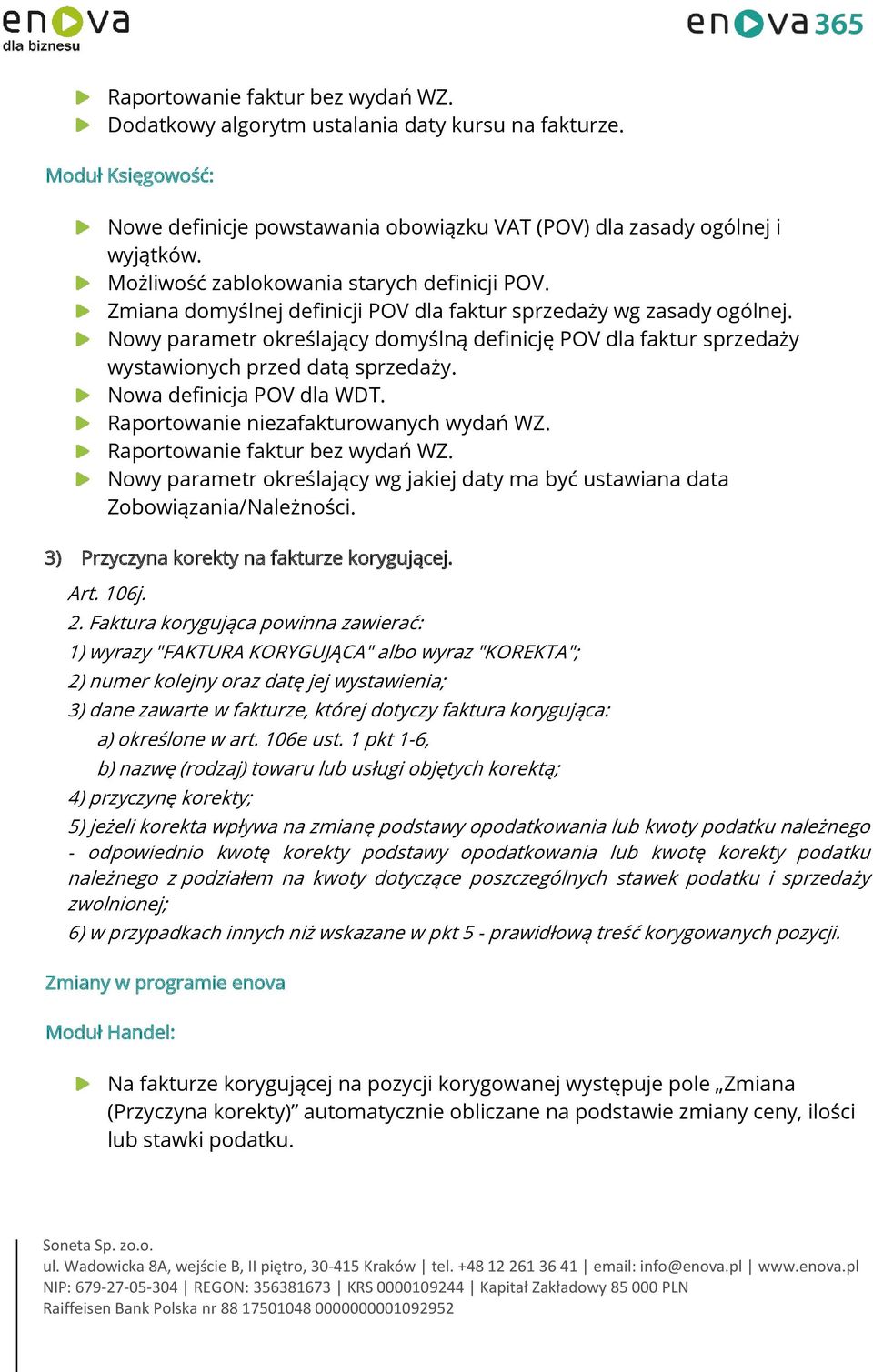 Nowy parametr określający domyślną definicję POV dla faktur sprzedaży wystawionych przed datą sprzedaży. Nowa definicja POV dla WDT. Raportowanie niezafakturowanych wydań WZ.