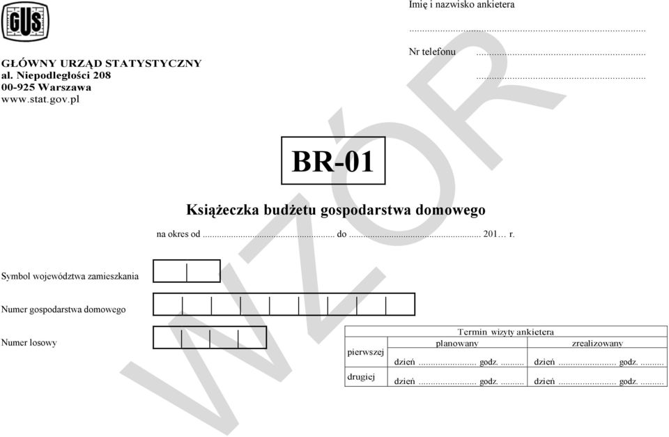 pl województwa zamieszkania Numer gospodarstwa domowego Numer losowy BR-01 Książeczka budżetu