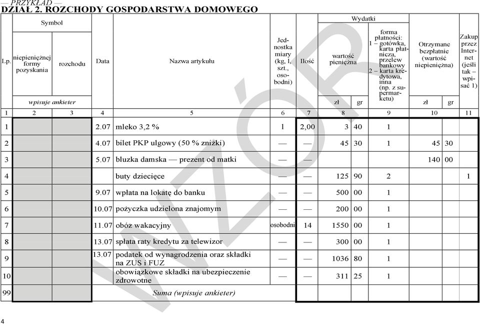 z supermarketu) wpisuje ankieter zł gr zł gr 1 2 3 4 5 6 7 8 9 10 11 1 2.07 mleko 3,2 % l 2,00 3 40 1 2 4.07 bilet PKP ulgowy (50 % zniżki) 45 30 1 45 30 3 5.