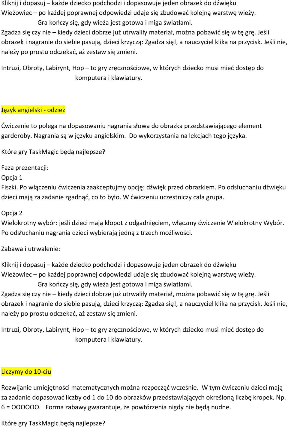 Liczymy do 10-ciu Rozwijanie umiejętności matematycznych można rozpocząć wcześnie.