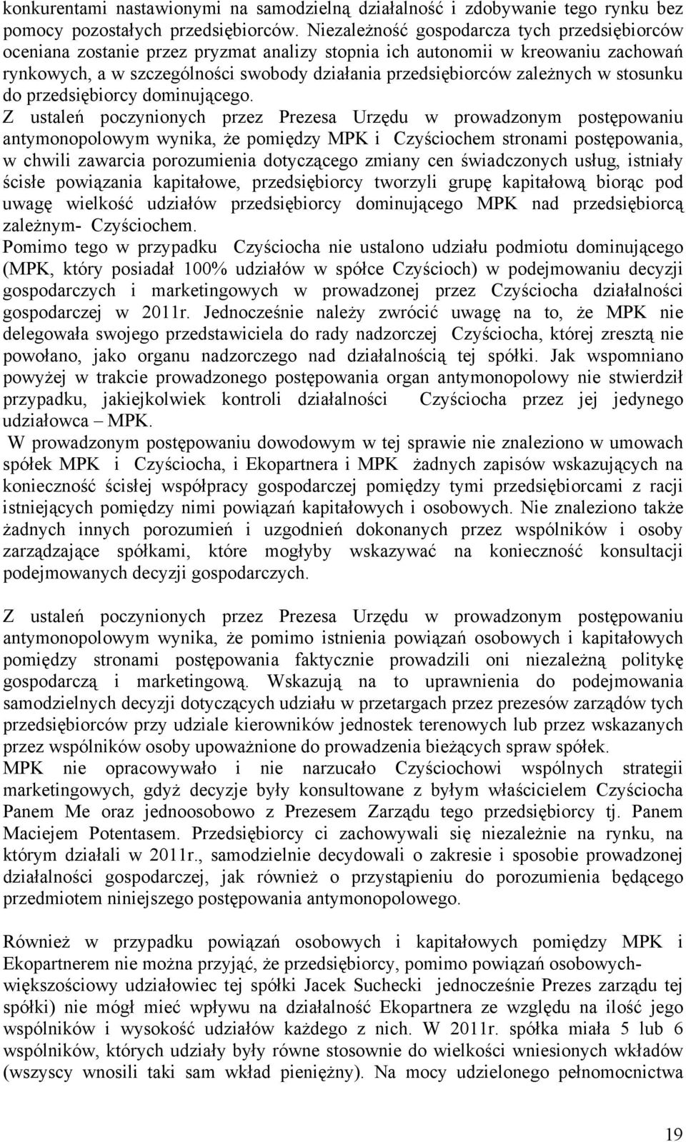 zależnych w stosunku do przedsiębiorcy dominującego.