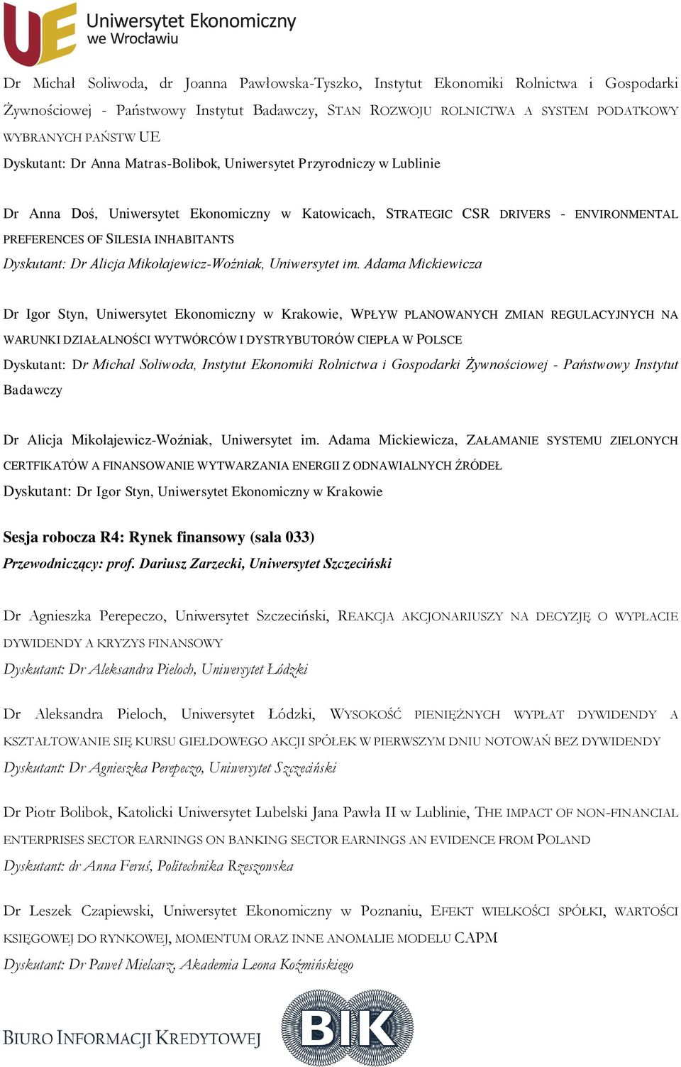 Dyskutant: Dr Alicja Mikołajewicz-Woźniak, Uniwersytet im.