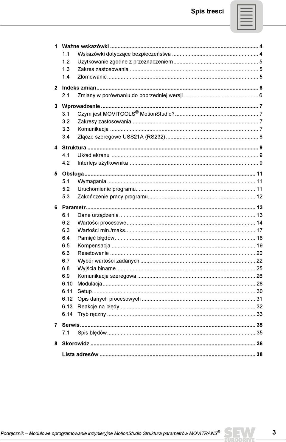 .. 8 4 Struktura... 9 4.1 Układ ekranu... 9 4.2 Interfejs użytkownika... 9 5 Obsługa... 11 5.1 Wymagania... 11 5.2 Uruchomienie programu... 11 5.3 Zakończenie pracy programu... 12 6 Parametr... 13 6.