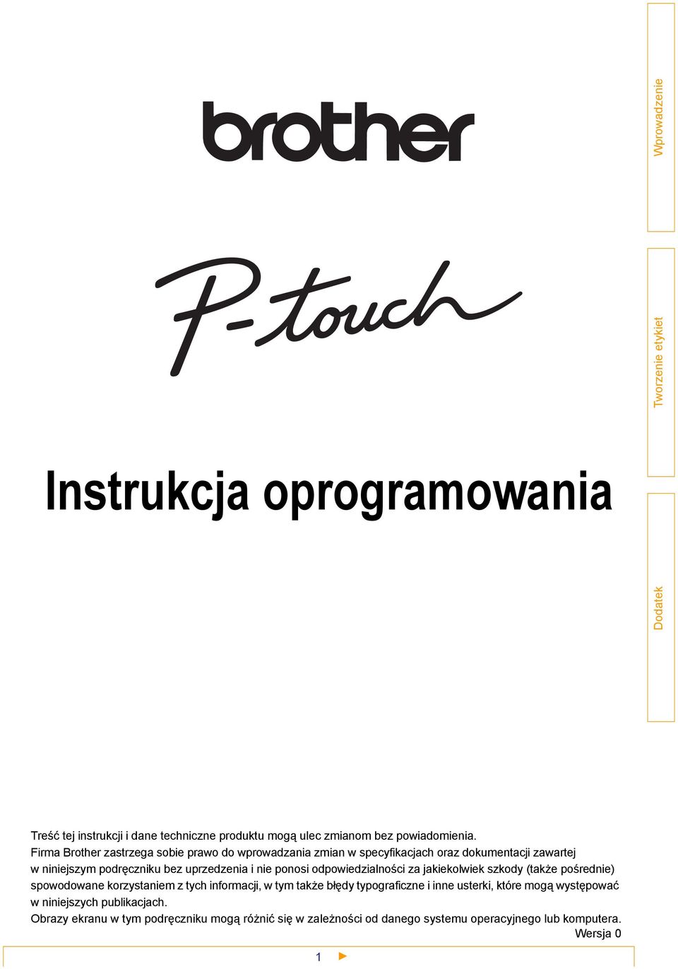 nie ponosi odpowiedzialności za jakiekolwiek szkody (także pośrednie) spowodowane korzystaniem z tych informacji, w tym także błędy typograficzne