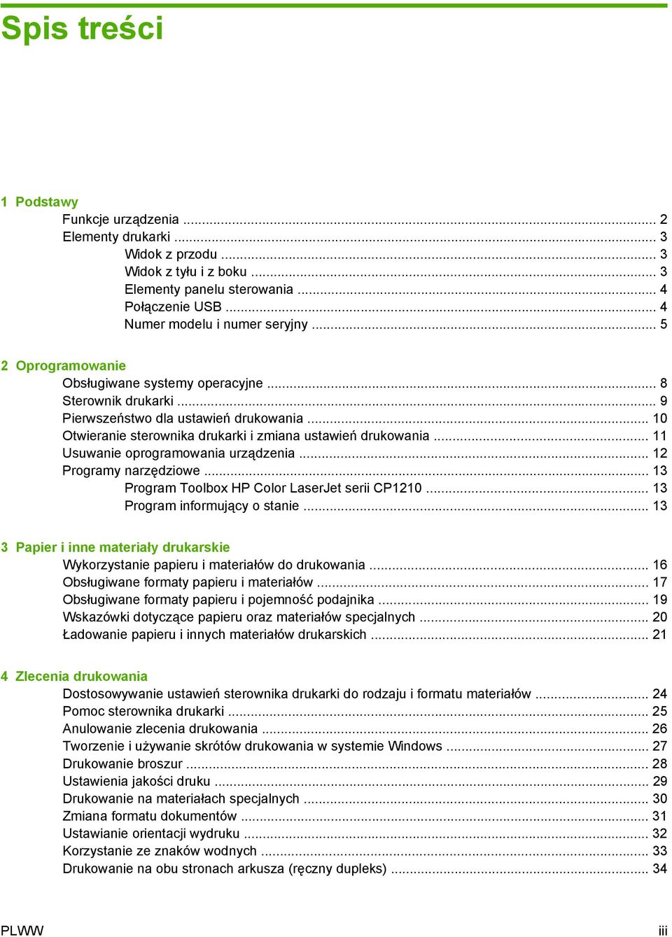 .. 11 Usuwanie oprogramowania urządzenia... 12 Programy narzędziowe... 13 Program Toolbox HP Color LaserJet serii CP1210... 13 Program informujący o stanie.
