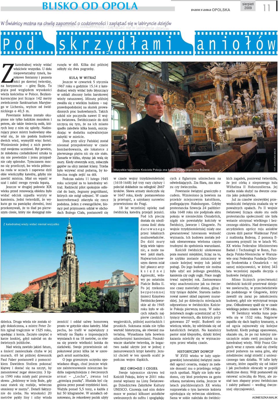 65 lat póÿniej dzwonnik Paul Faber postanowi³ z pomocnikiem Dawidem Stollem pokonaæ kl¹twê i dostaæ siê na szczyt, by zamontowaæ zegar s³oneczny.