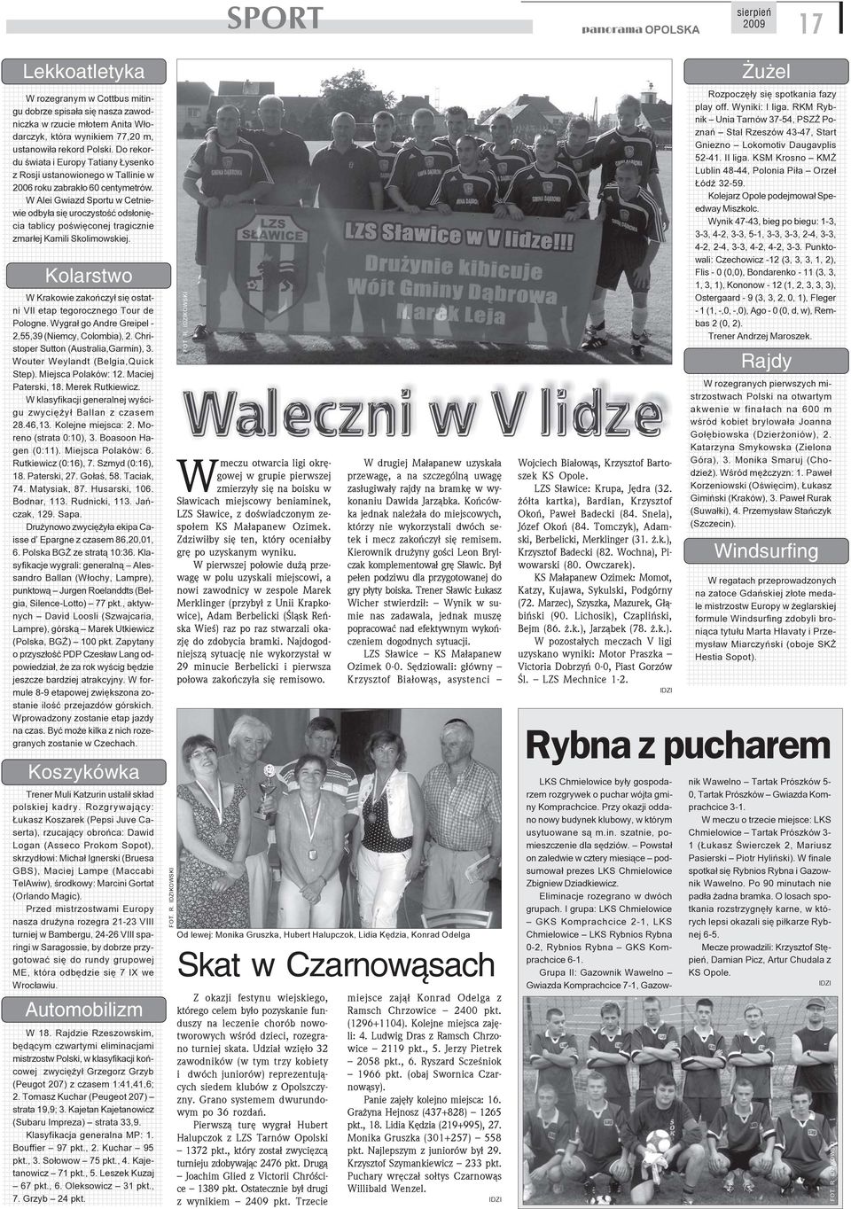 W Alei Gwiazd Sportu w Cetniewie odby³a siê uroczystoœæ ods³oniê- cia tablicy poœwiêconej tragicznie zmar³ej Kamili Skolimowskiej.